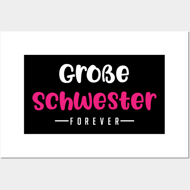 Geschwister Große Schwester Forever Wall Art by Bungee150